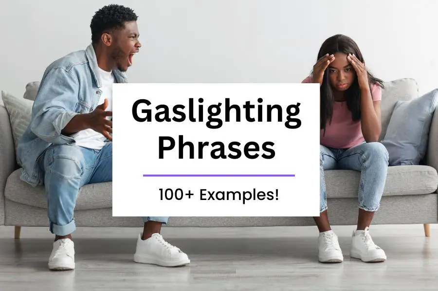 Narcissist Gaslighting Phrases & Examples