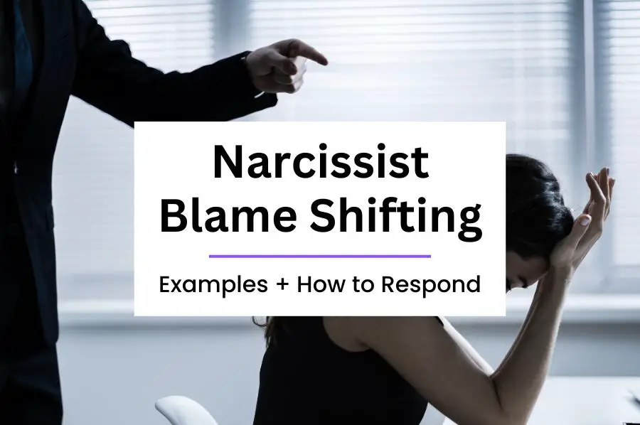Narcissist Blame Shifting Examples + How to Deal with it