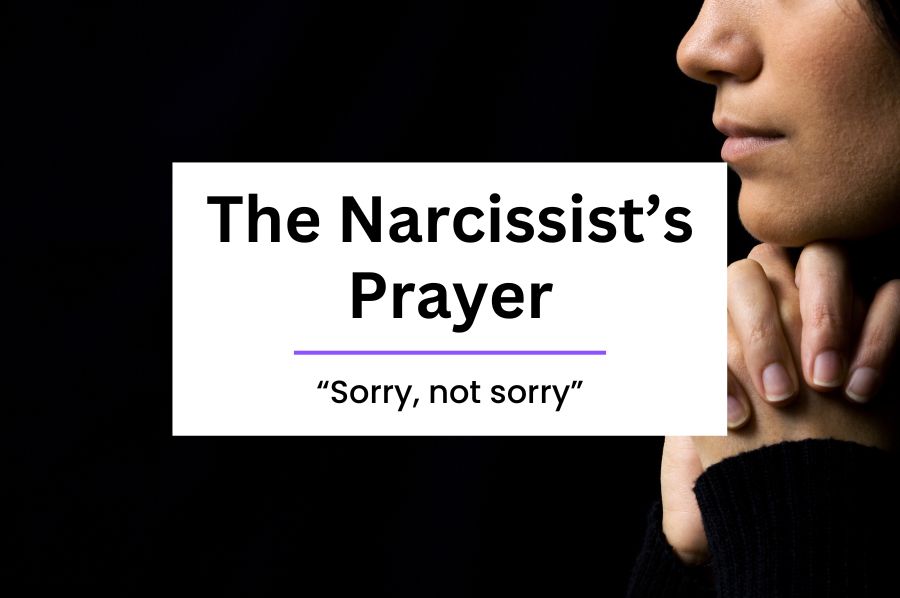 The Narcissist's Prayer