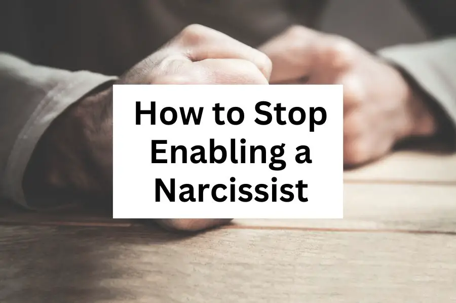How to Stop Enabling a Narcissist
