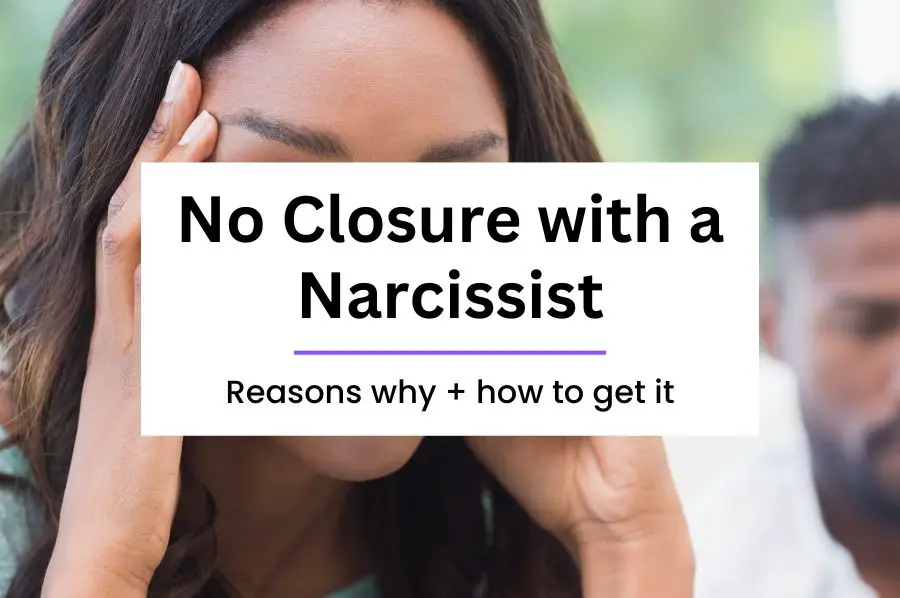 No Closure with a Narcissist