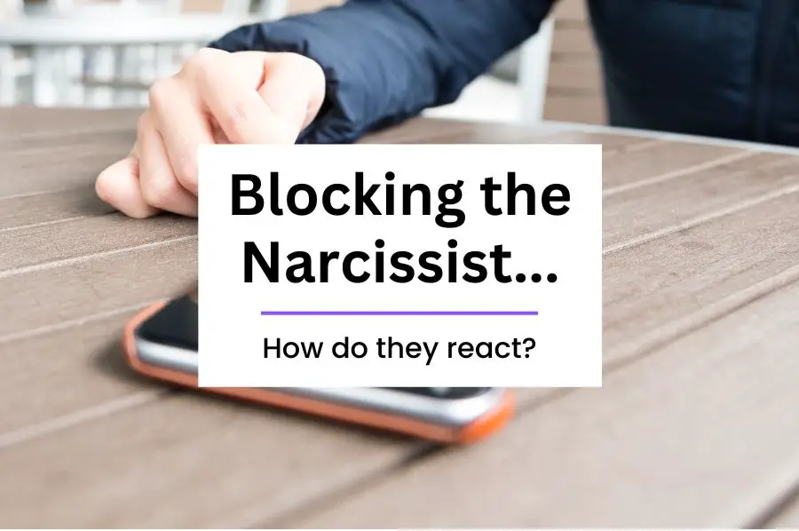 How Does a Narcissist React to Being Blocked?