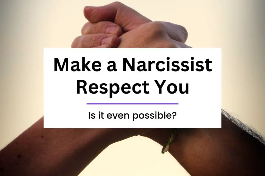 How to Make a Narcissist Respect You