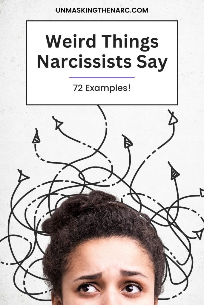 Weird Things Narcissists Say - PIN