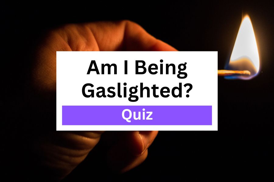 Am I Being Gaslighted Quiz