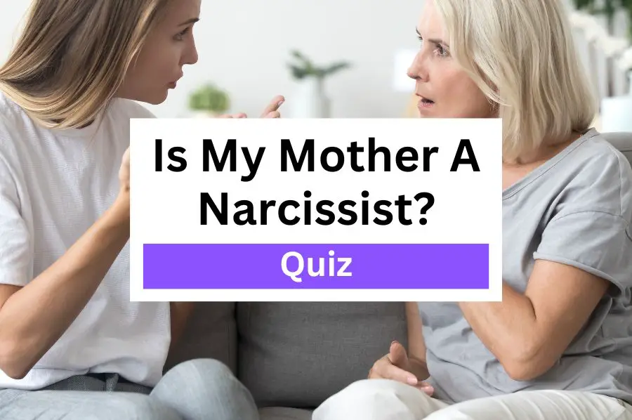 Is My Mother a Narcissist Quiz