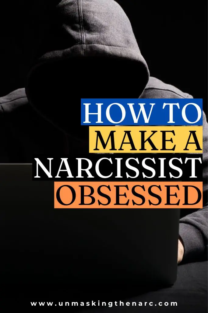 How to Make a Narcissist Obsessed - PIN