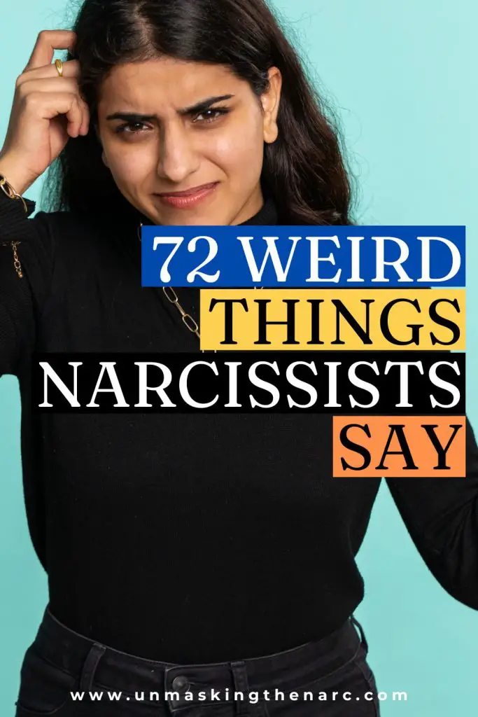 Weird Things Narcissists Say - PIN