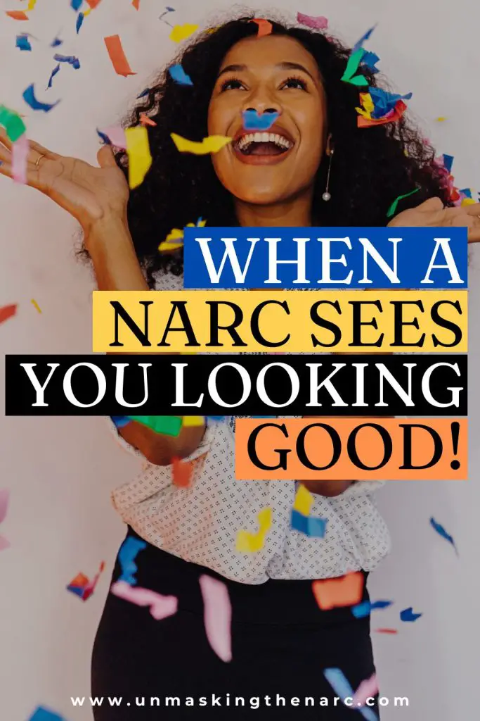When a Narcissist Sees You Looking Good - PIN