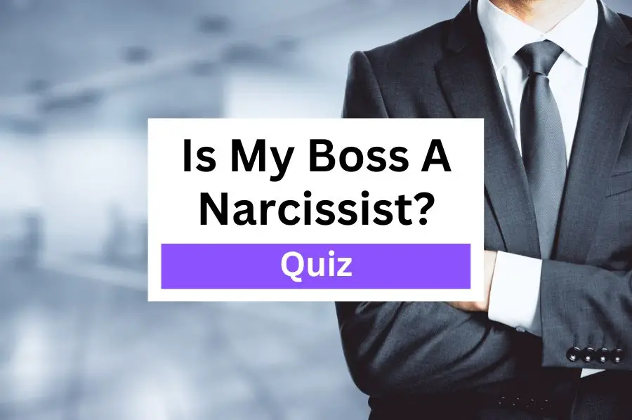 Is My Boss a Narcissist Quiz