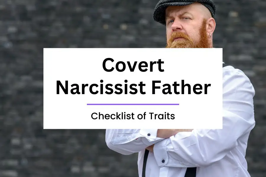 Covert Narcissist Father Checklist
