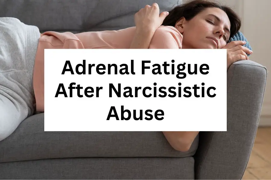 Adrenal Fatigue After Narcissistic Abuse