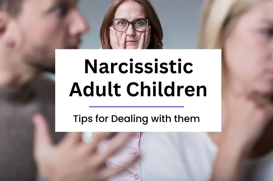 Dealing with a Narcissistic Adult Child