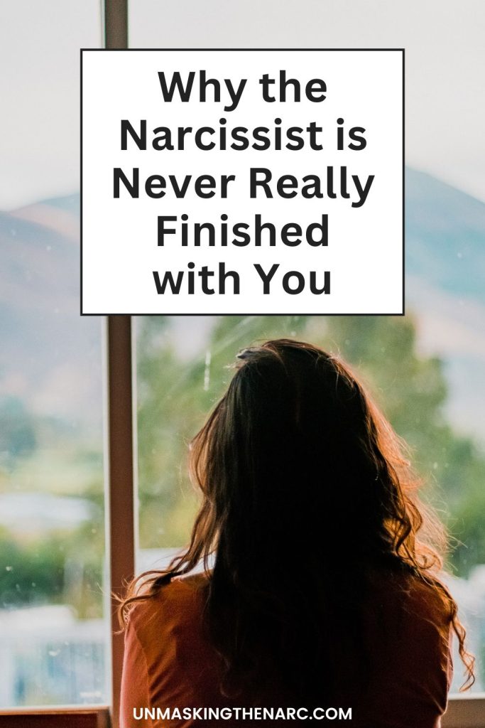 Why the Narcissist is Never Really Finished with You - PIN